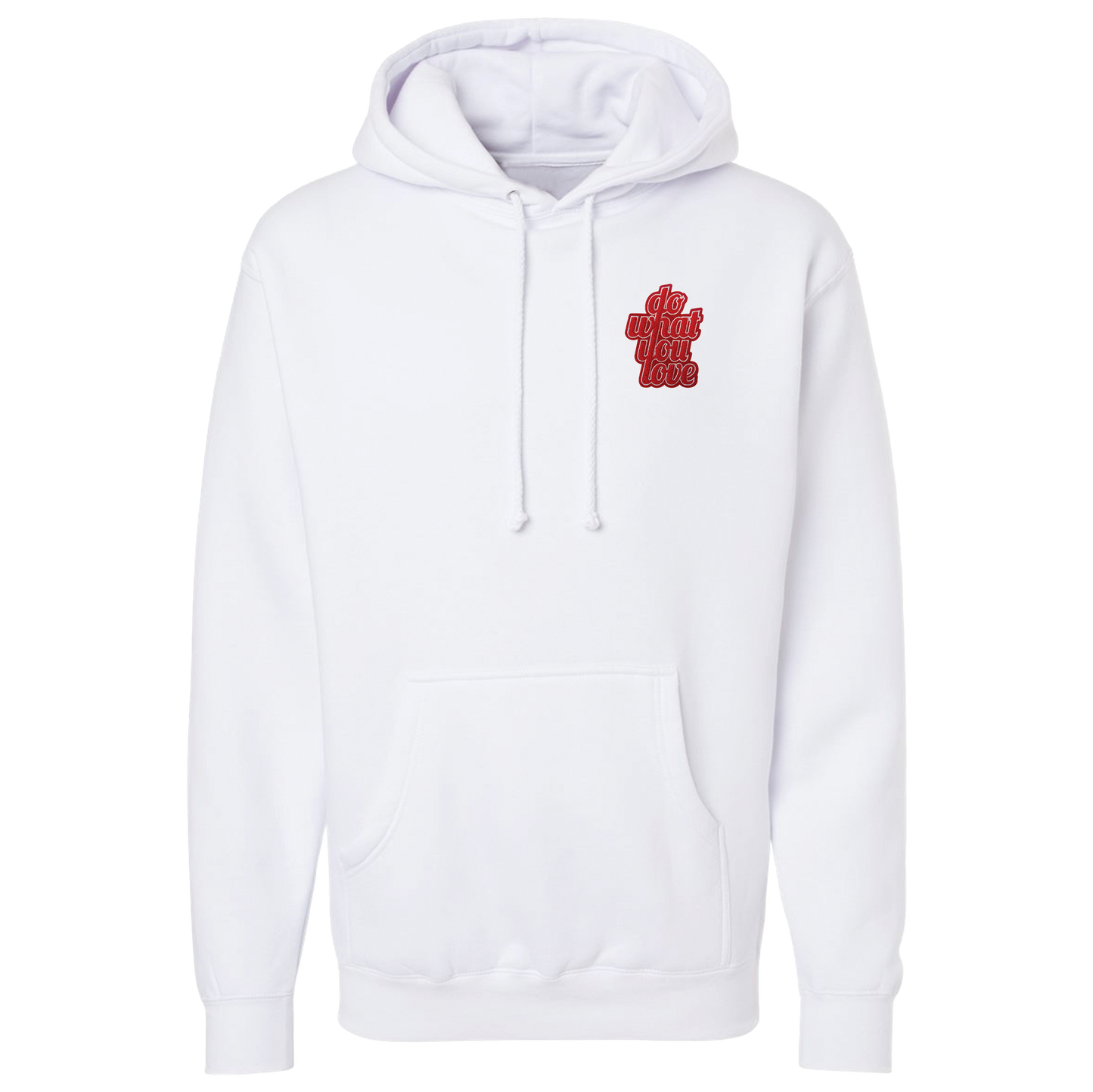 a white" Do What You Love"hooded sweatshirt