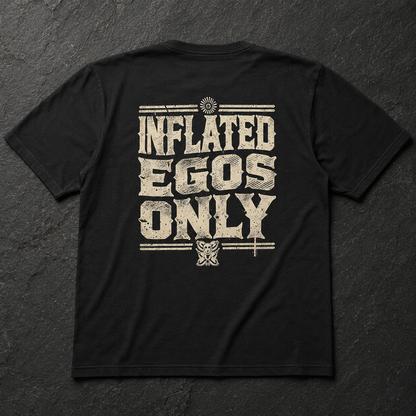 Inflated Egos Only